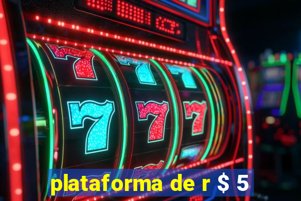 plataforma de r $ 5